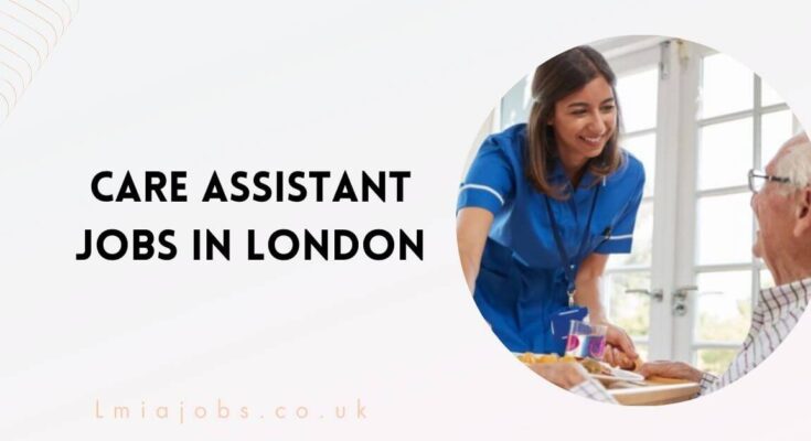 Care Assistant Jobs in London