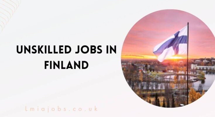 Unskilled Jobs in Finland