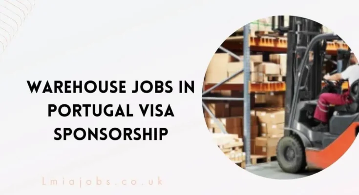 Warehouse Jobs in Portugal Visa