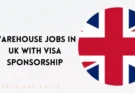 Warehouse Jobs in UK With Visa Sponsorship 2024 – Apply Now