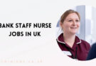 Bank Staff Nurse Jobs in UK