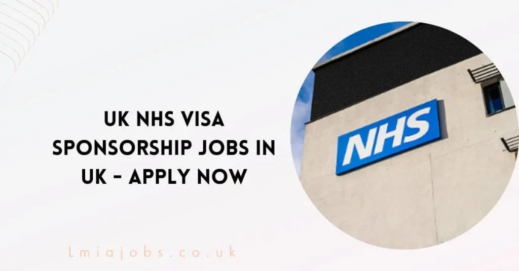 UK NHS Visa Sponsorship Jobs in UK