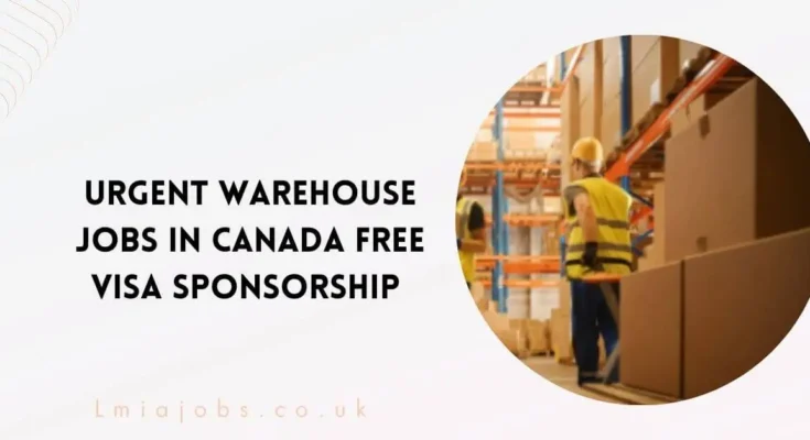 Urgent Warehouse Jobs in Canada