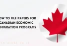 File Papers for Canadian Economic Immigration Programs