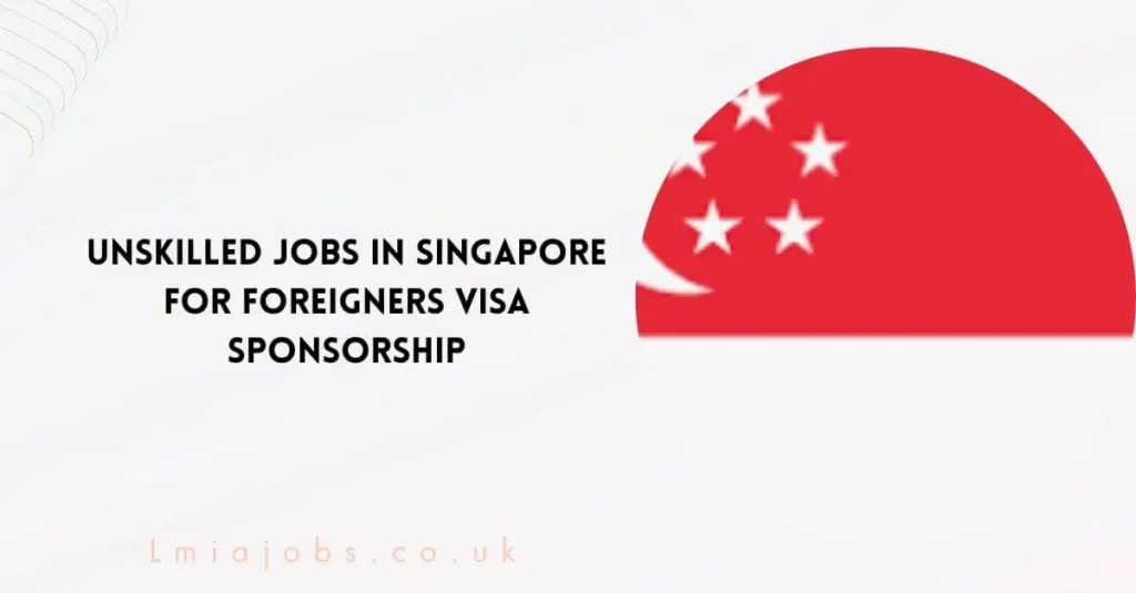 Unskilled Jobs in Singapore