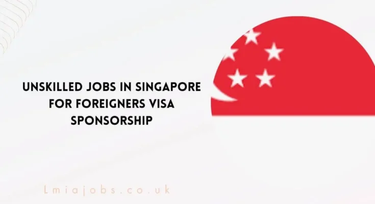 Unskilled Jobs in Singapore