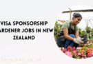 Visa Sponsorship Gardener Jobs in New Zealand 2024