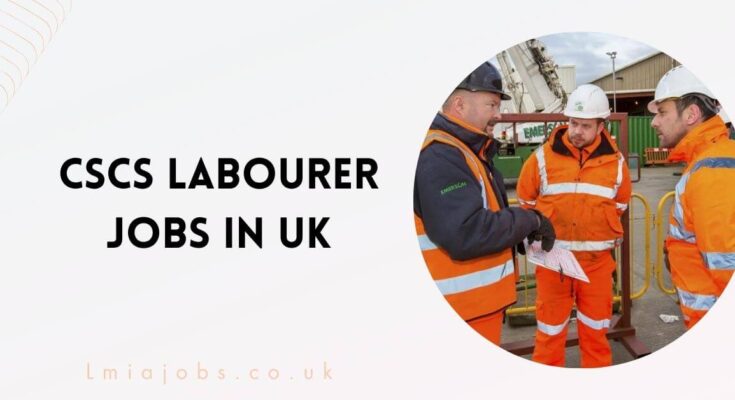 CSCS Labourer Jobs in UK