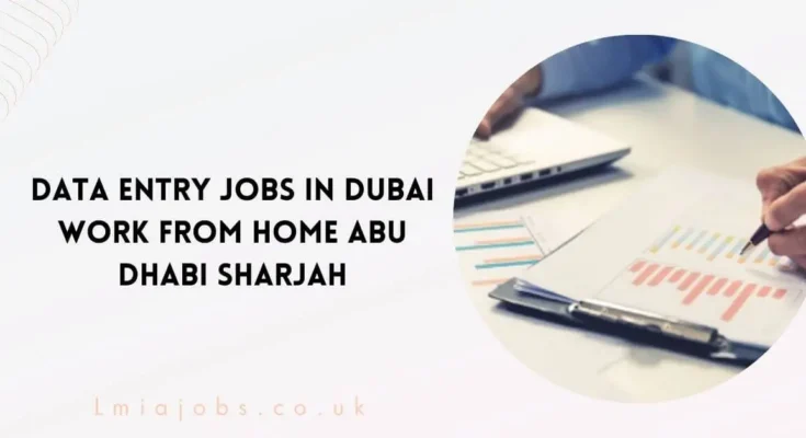 Data Entry Jobs in Dubai Work from Home Abu Dhabi Sharjah