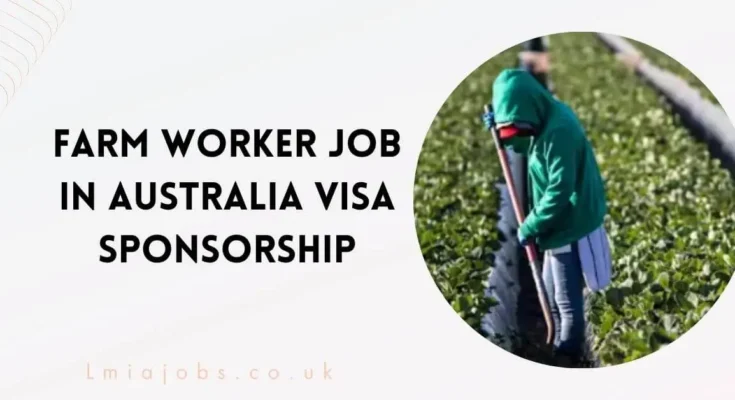 Farm Worker Job in Australia