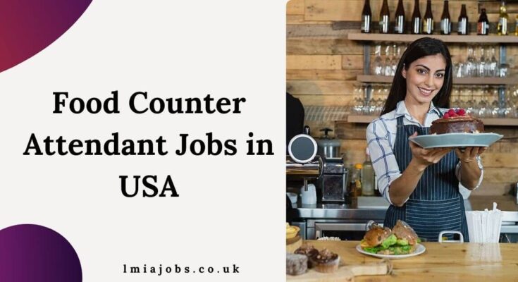 Food Counter Attendant Jobs in USA