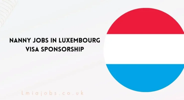 Nanny Jobs In Luxembourg