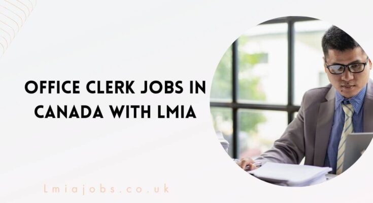 Office Clerk Jobs in Canada with LMIA