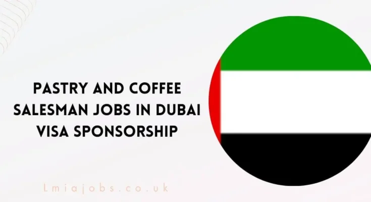 Pastry and Coffee Salesman Jobs in Dubai