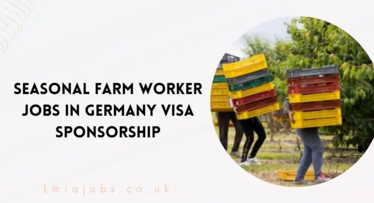 Seasonal Farm Worker Jobs in Germany