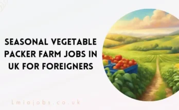 Seasonal Vegetable Packer Farm Jobs in UK