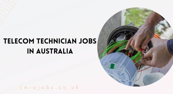 Telecom Technician Jobs in Australia