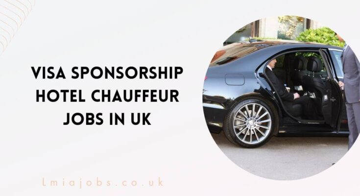 Visa Sponsorship Hotel Chauffeur Jobs in UK (2)