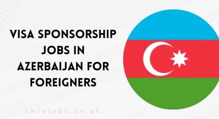 Jobs in Azerbaijan for Foreigners