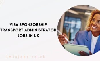 Visa Sponsorship Transport Administrator Jobs in UK