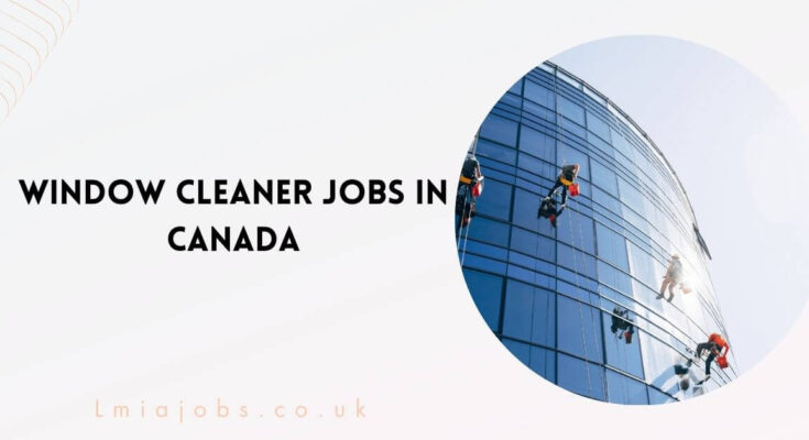 Window Cleaner Jobs In Canada