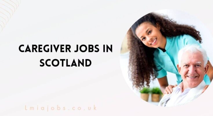 Caregiver Jobs in Scotland