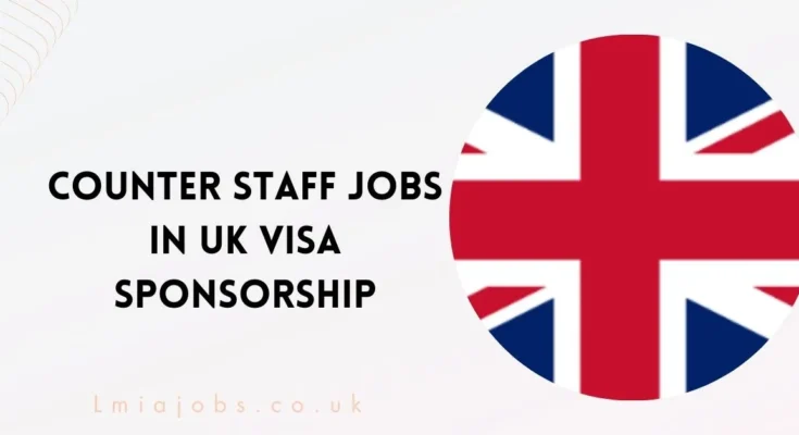 Counter Staff Jobs in UK