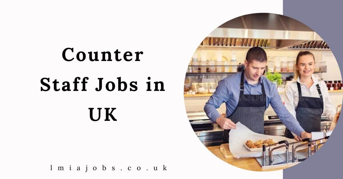 Counter Staff Jobs in UK