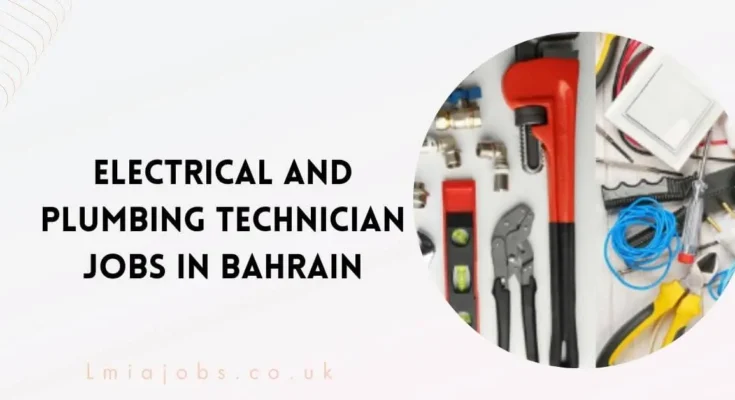 Electrical and Plumbing Technician Jobs in Bahrain