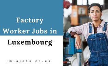 Factory Worker Jobs in Luxembourg