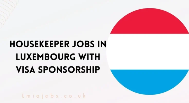 Housekeeper Jobs in Luxembourg