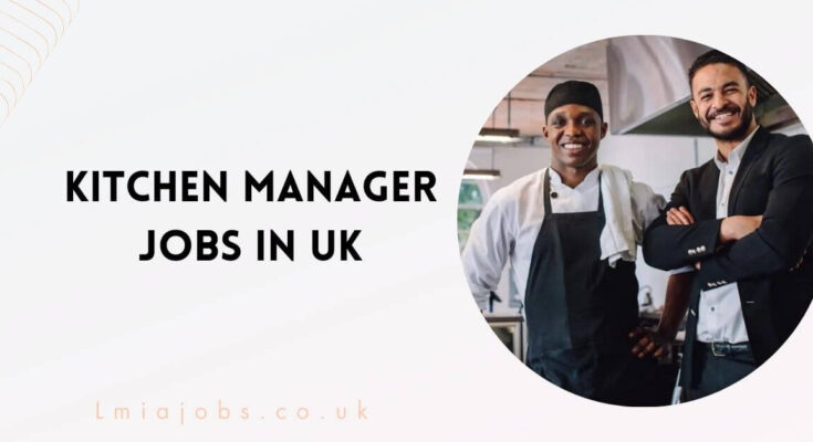 Kitchen Manager Jobs in UK