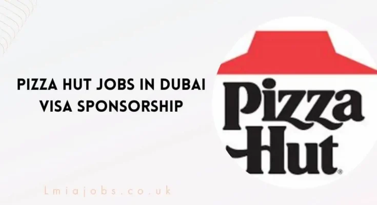 Pizza Hut Jobs in Dubai