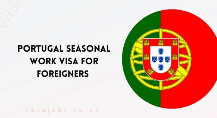 Portugal Seasonal Work Visa