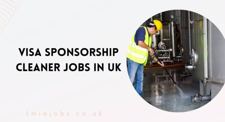 Visa Sponsorship Cleaner Jobs in UK