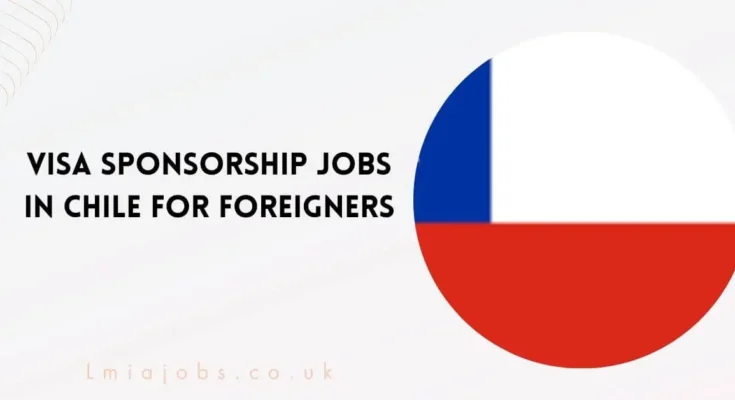 Jobs in Chile for Foreigners