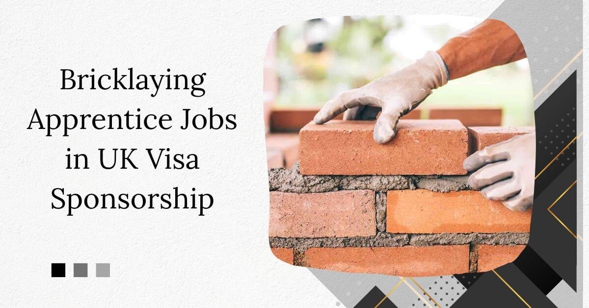 Bricklaying Apprentice Jobs in UK Visa Sponsorship