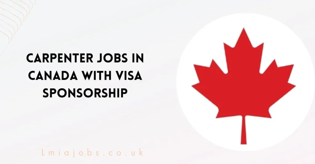 Carpenter Jobs in Canada with Visa Sponsorship