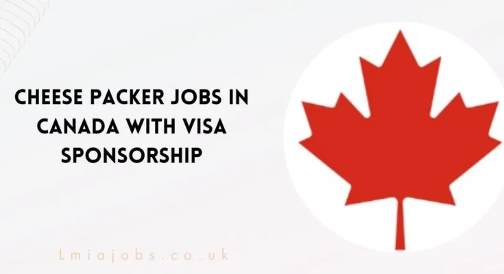 Cheese Packer Jobs in Canada