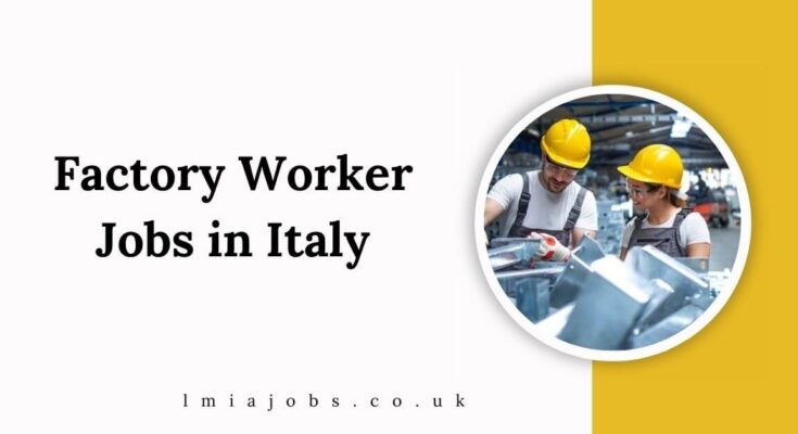 Factory Worker Jobs in Italy