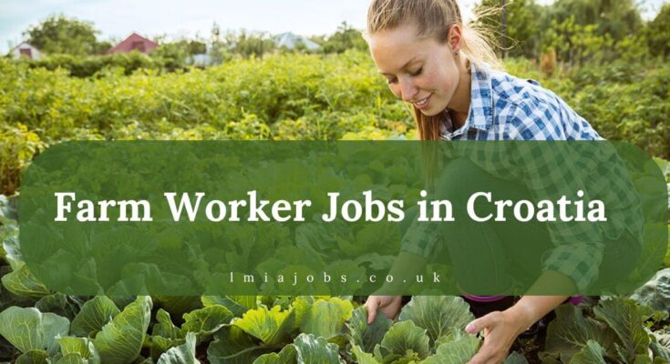 Farm Worker Jobs in Croatia