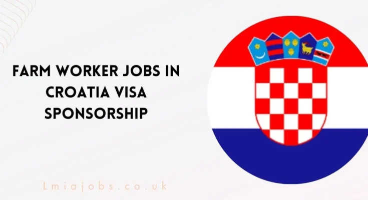 Farm Worker Jobs in Croatia