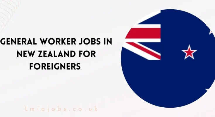 General Worker Jobs in New Zealand