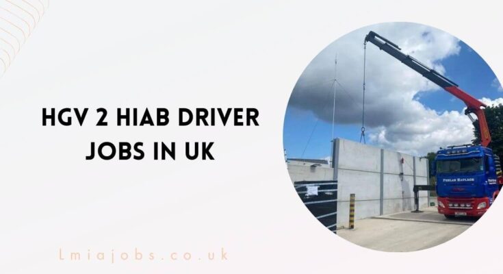 HGV 2 HIAB Driver Jobs in UK