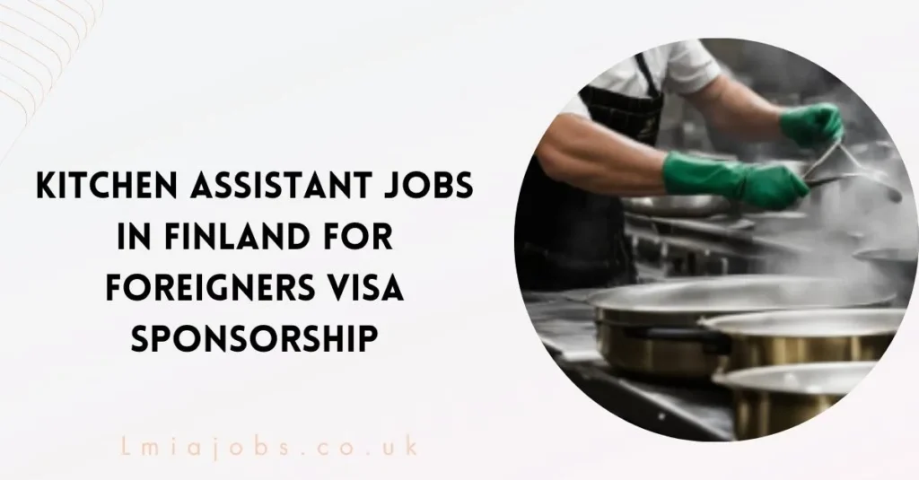Kitchen Assistant Jobs in Finland