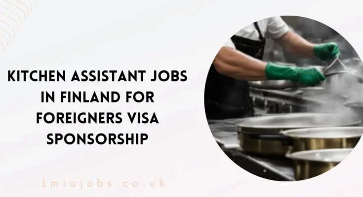 Kitchen Assistant Jobs in Finland