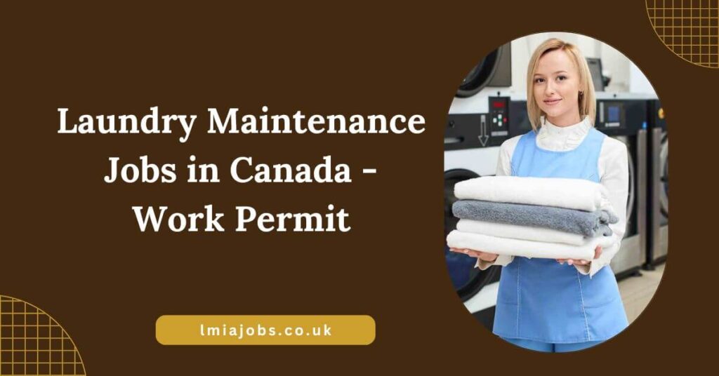 Laundry Maintenance Jobs in Canada - Work Permit