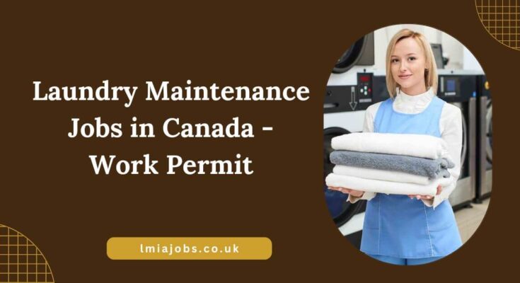 Laundry Maintenance Jobs in Canada - Work Permit