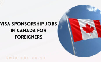 Visa Sponsorship Jobs In Canada For Foreigners