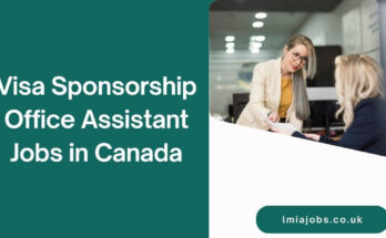 Visa Sponsorship Office Assistant Jobs in Canada